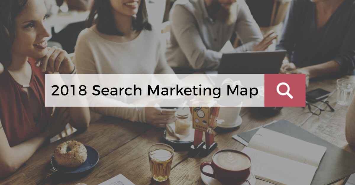 2018 Search Marketing Map