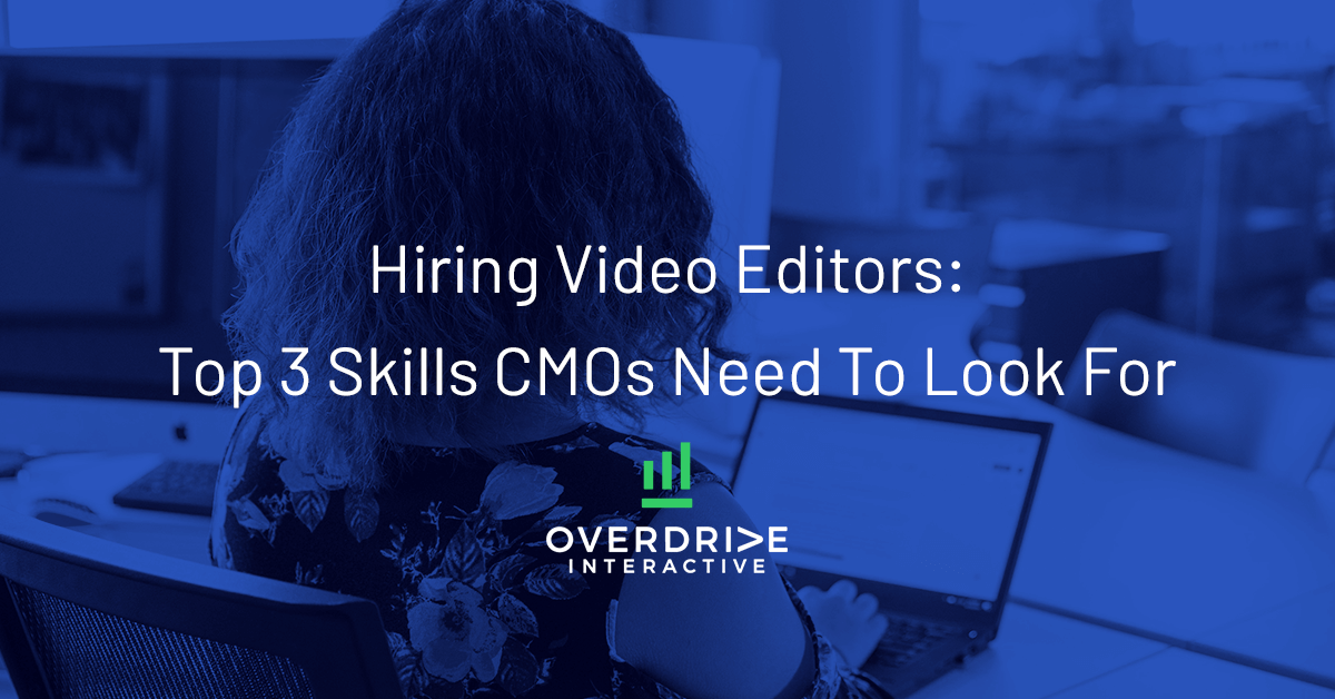 3 skills CMOs need for video editors