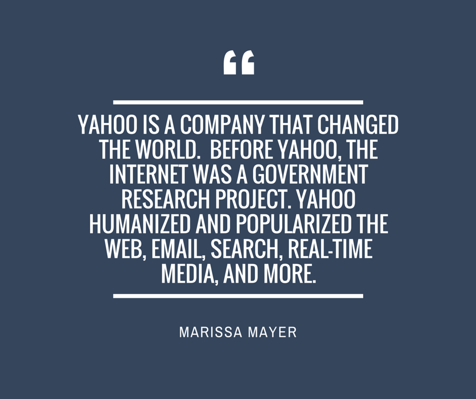 Quote from Yahoo CEO Marissa Mayer